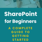 SharePoint for Beginners a Complete Guide to Getting Started
