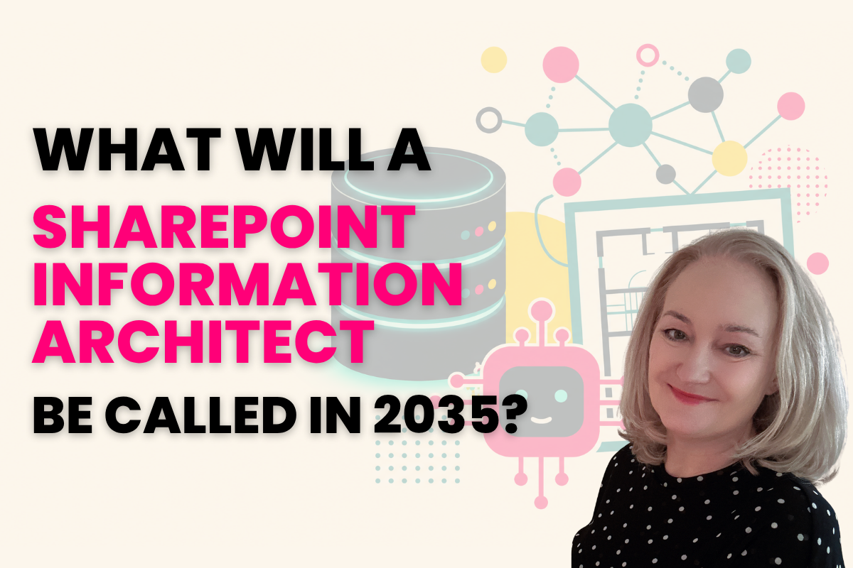 What will a SharePoint Information Architect be called in 2035?